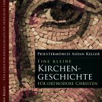 Titelseite des Buches Eine kleine Kirchengeschichte von Vr. Aidan Keller