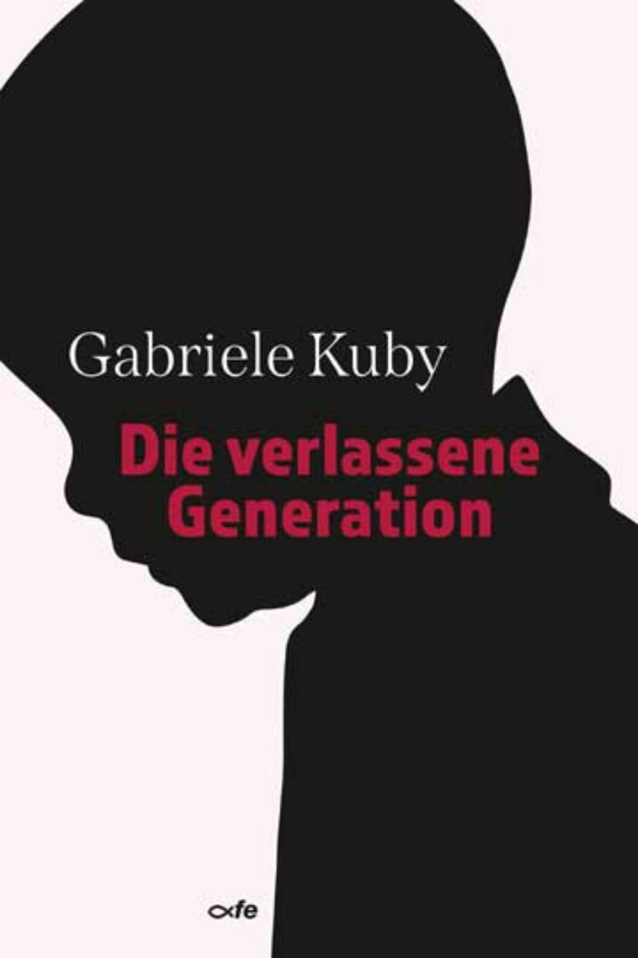 Cornelia Hayes: "Die verlassene Generation" von Gabriele Kuby - Eine Rezension