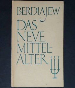 Berdjajew, Nikolaj - Das neue Mittelalter