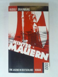 Braunburg, Rudolf - Hinter Mauern