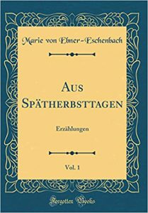 Ebner-Eschenbach, Marie von - Aus Spätherbsttagen