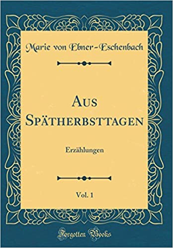Ebner-Eschenbach, Marie von – Aus Spätherbsttagen