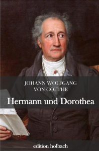 Goethe, Johann Wolfgang von - Herman und Dorothea