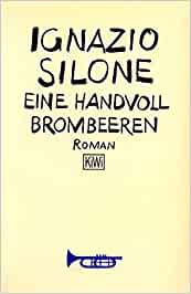 Silone, Ignazio - Eine Handvoll Brombeeren