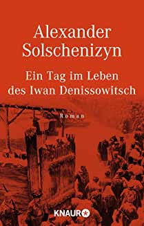 Solschenizyn, Alexander – Ein Tag im Leben des Iwan Denisowitsch u. a.