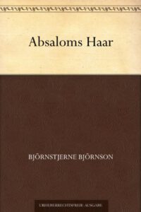 Björnson, Björnstjerne - Absaloms Haare