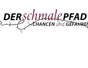 DOM-Wochenend-Seminar: Der Schmale Pfad - Chancen und Gefahren