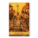 Edition DOM:  Die Taufe Christi – Das Mysterium der Theophanie