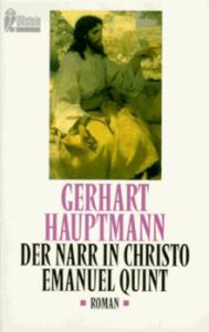 Hauptmann, Gerhart - Der Narr in Christo Emanuel Quint