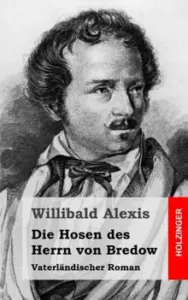 Alexis, Willibald - Die Hosen des Herrn von Bredow