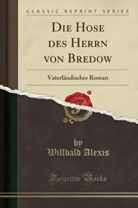 Alexis, Willibald - Die Hosen des Herrn von Bredow