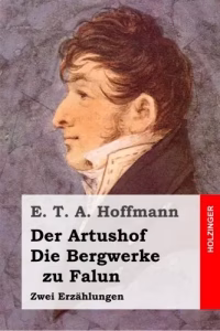 Hoffmann, E. T. A. - Die Bergwerke von Falun