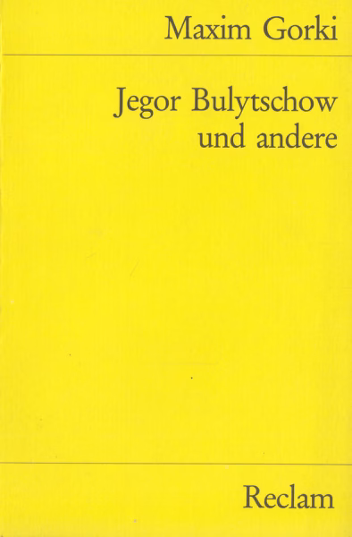 Gorki, Maxim – Jegor Bulytschow und die anderen